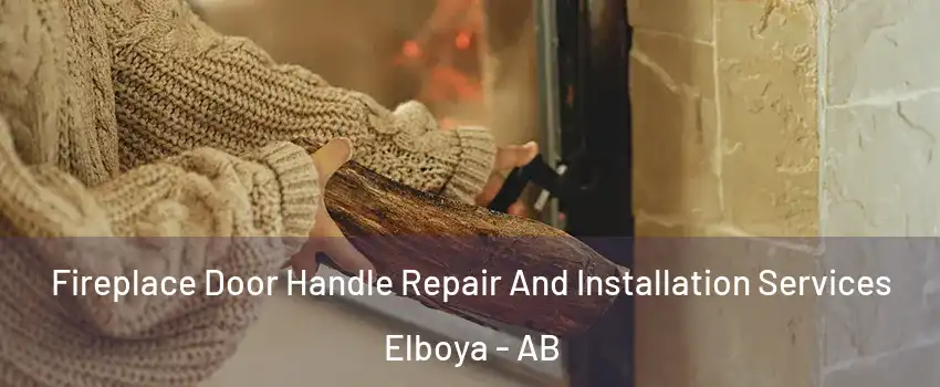  Fireplace Door Handle Repair And Installation Services Elboya - AB