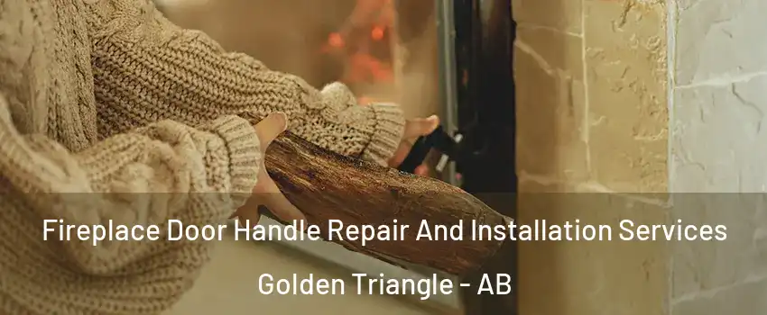  Fireplace Door Handle Repair And Installation Services Golden Triangle - AB