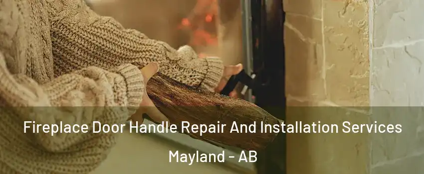  Fireplace Door Handle Repair And Installation Services Mayland - AB