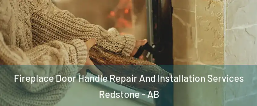  Fireplace Door Handle Repair And Installation Services Redstone - AB