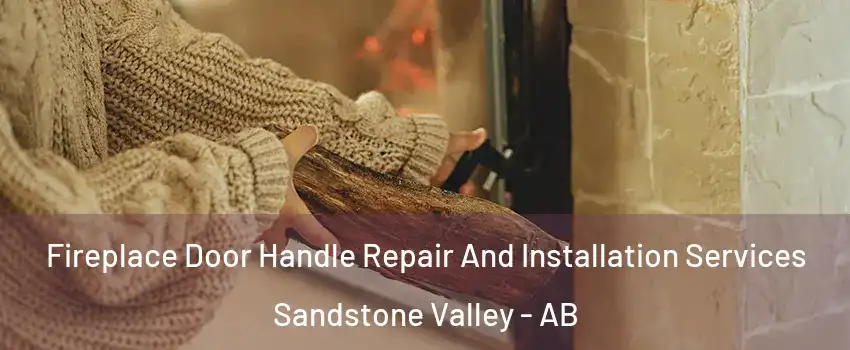  Fireplace Door Handle Repair And Installation Services Sandstone Valley - AB