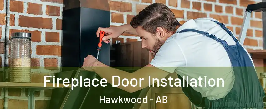 Fireplace Door Installation Hawkwood - AB