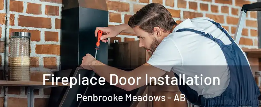  Fireplace Door Installation Penbrooke Meadows - AB