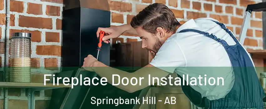  Fireplace Door Installation Springbank Hill - AB