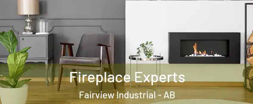  Fireplace Experts Fairview Industrial - AB