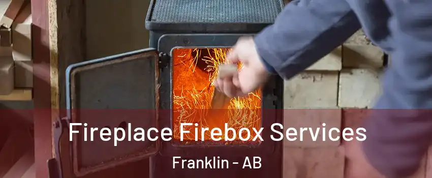  Fireplace Firebox Services Franklin - AB