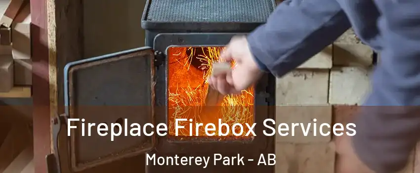  Fireplace Firebox Services Monterey Park - AB