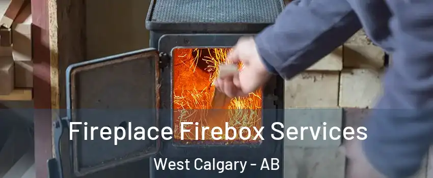  Fireplace Firebox Services West Calgary - AB