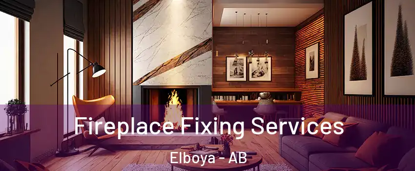  Fireplace Fixing Services Elboya - AB