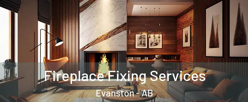  Fireplace Fixing Services Evanston - AB