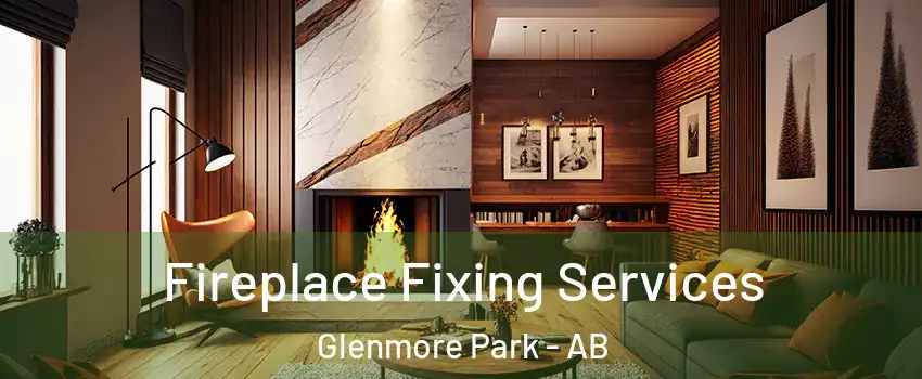  Fireplace Fixing Services Glenmore Park - AB