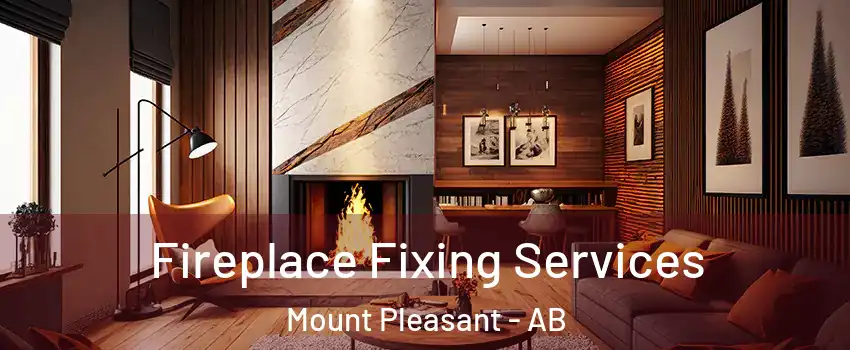  Fireplace Fixing Services Mount Pleasant - AB