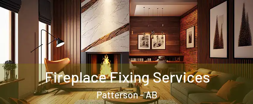  Fireplace Fixing Services Patterson - AB