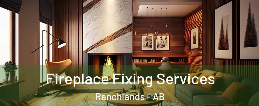  Fireplace Fixing Services Ranchlands - AB