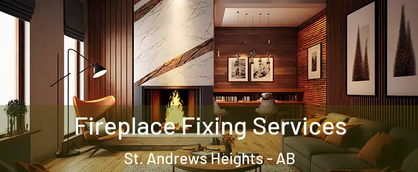  Fireplace Fixing Services St. Andrews Heights - AB