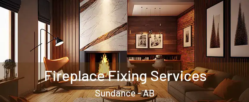  Fireplace Fixing Services Sundance - AB