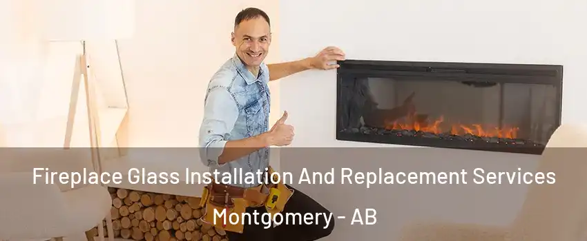 Fireplace Glass Installation And Replacement Services Montgomery - AB
