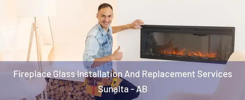  Fireplace Glass Installation And Replacement Services Sunalta - AB