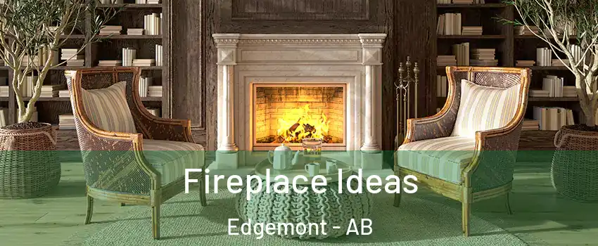  Fireplace Ideas Edgemont - AB