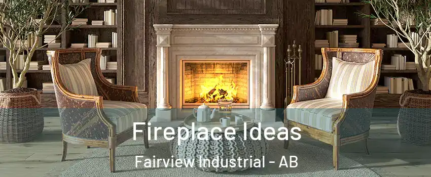  Fireplace Ideas Fairview Industrial - AB