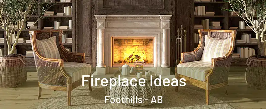  Fireplace Ideas Foothills - AB