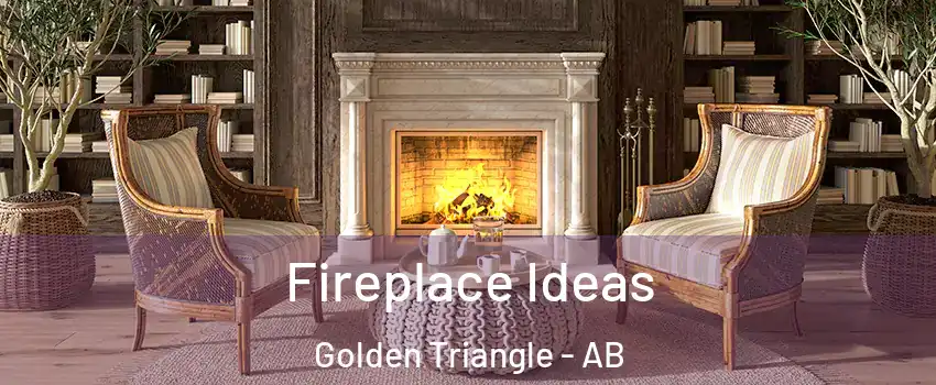  Fireplace Ideas Golden Triangle - AB