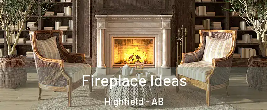  Fireplace Ideas Highfield - AB