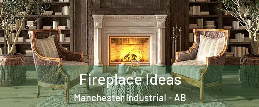  Fireplace Ideas Manchester Industrial - AB