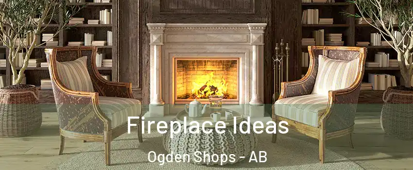  Fireplace Ideas Ogden Shops - AB