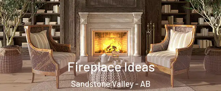  Fireplace Ideas Sandstone Valley - AB