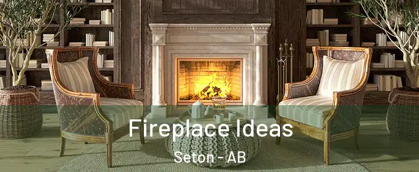  Fireplace Ideas Seton - AB
