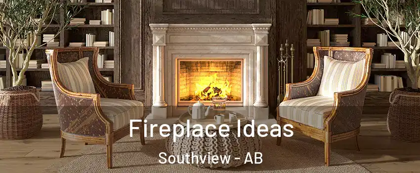  Fireplace Ideas Southview - AB