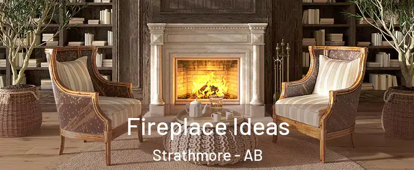  Fireplace Ideas Strathmore - AB