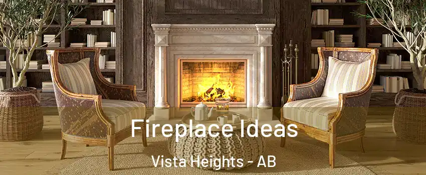  Fireplace Ideas Vista Heights - AB