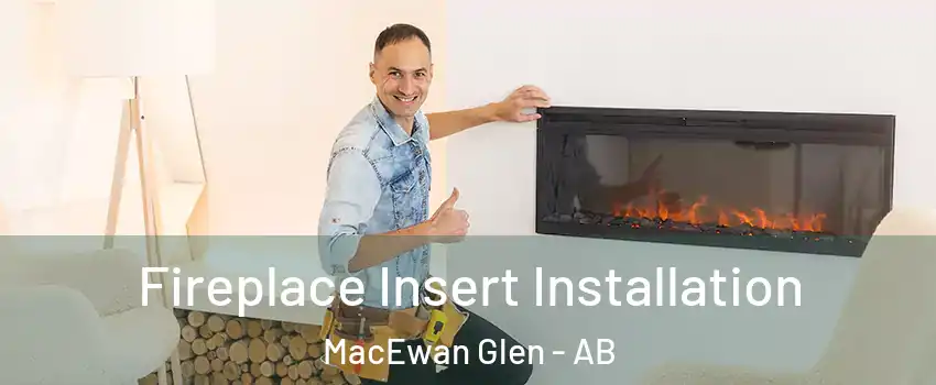  Fireplace Insert Installation MacEwan Glen - AB