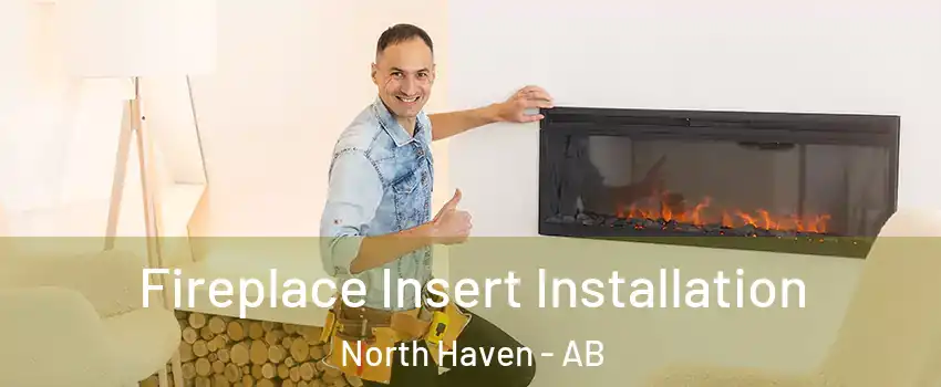  Fireplace Insert Installation North Haven - AB