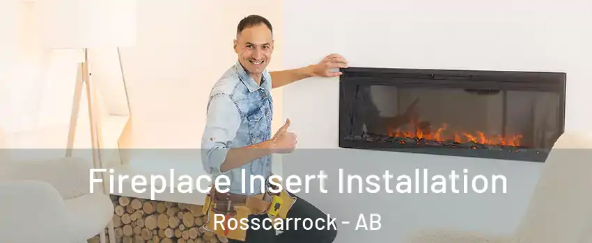  Fireplace Insert Installation Rosscarrock - AB