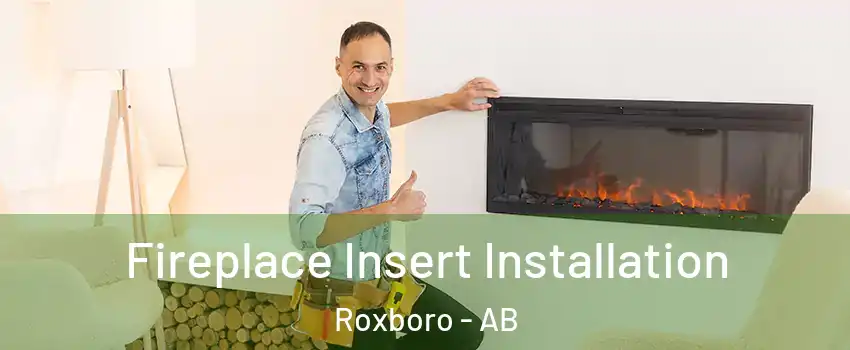  Fireplace Insert Installation Roxboro - AB