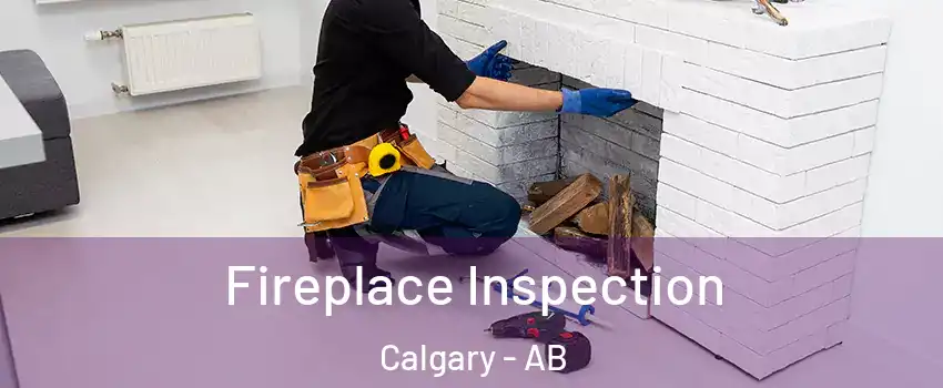  Fireplace Inspection Calgary - AB