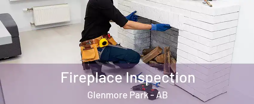  Fireplace Inspection Glenmore Park - AB