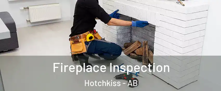  Fireplace Inspection Hotchkiss - AB