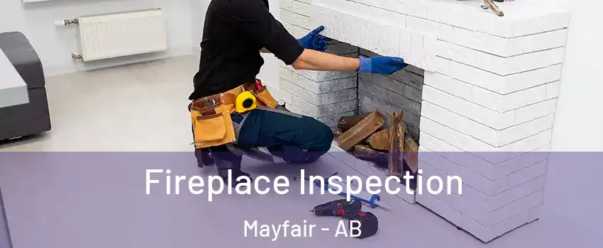  Fireplace Inspection Mayfair - AB
