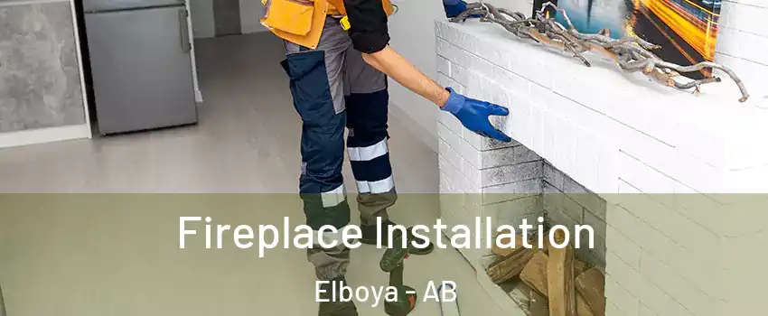  Fireplace Installation Elboya - AB