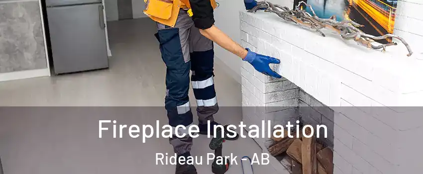  Fireplace Installation Rideau Park - AB
