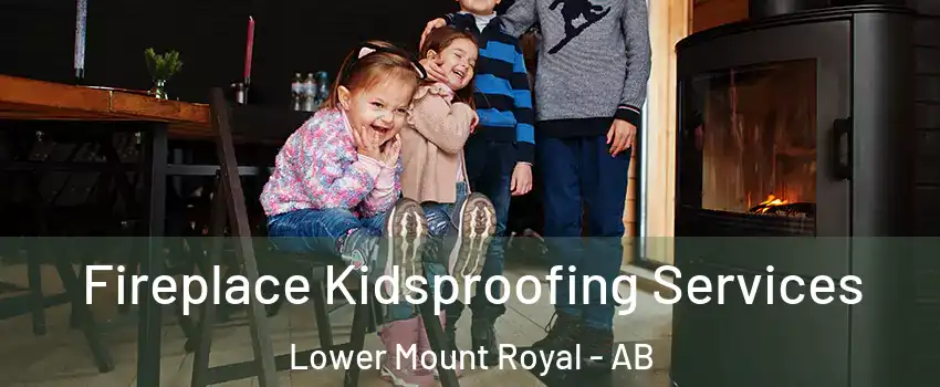  Fireplace Kidsproofing Services Lower Mount Royal - AB
