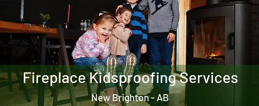  Fireplace Kidsproofing Services New Brighton - AB