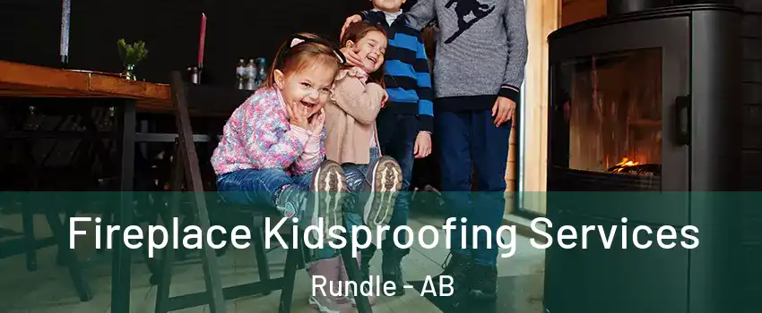  Fireplace Kidsproofing Services Rundle - AB