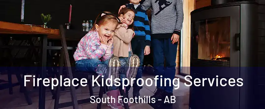  Fireplace Kidsproofing Services South Foothills - AB