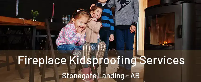  Fireplace Kidsproofing Services Stonegate Landing - AB