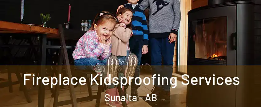  Fireplace Kidsproofing Services Sunalta - AB